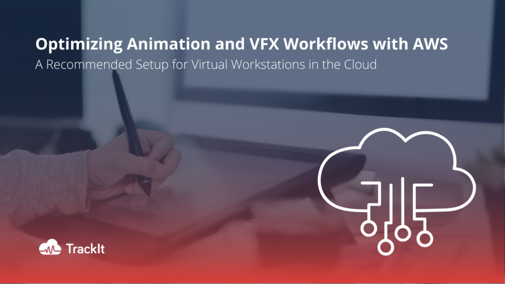 Optimizing Animation and VFX Workflows with AWS